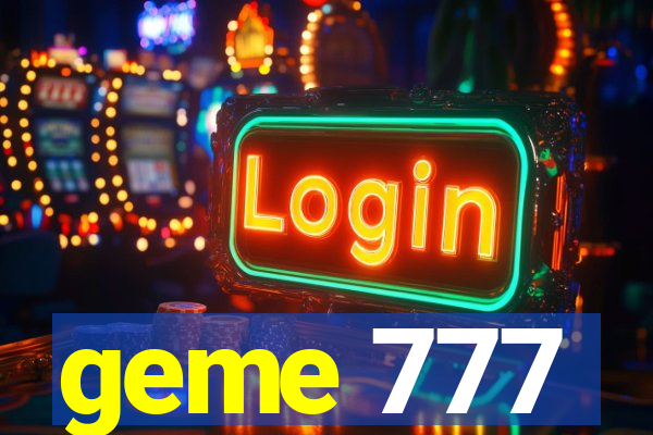geme 777